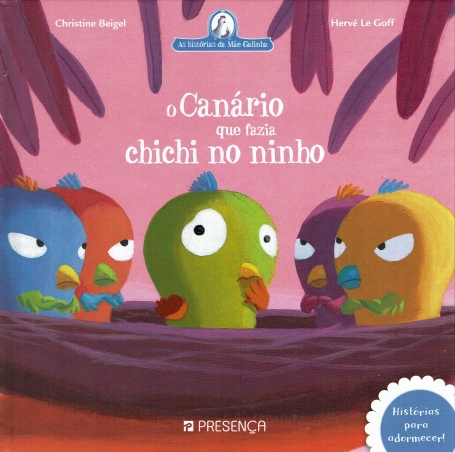 CANARIO QUE FAZIA CHICHI NO NINHO - AS HISTORIAS DA MAE GALINHA 2