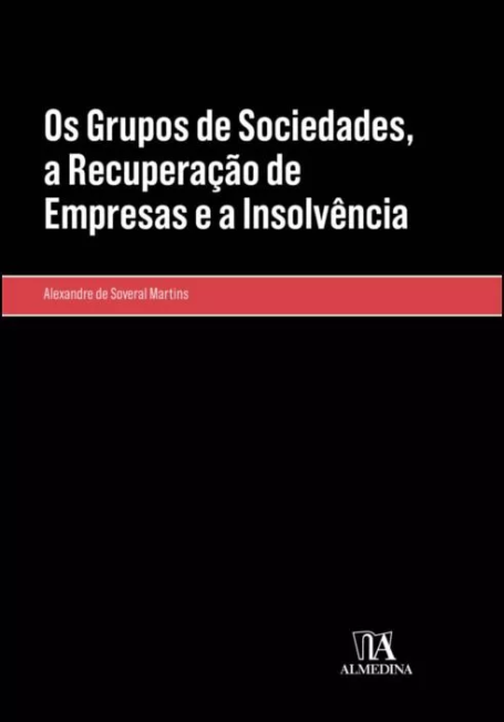 OS GRUPOS DE SOCIEDADES A RECUPERAÇÃO DE EMPRESAS E A INSOLVENCIA