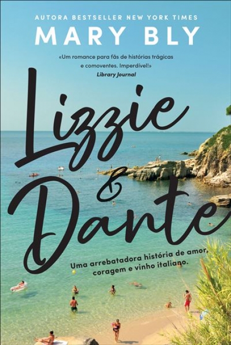 LIZZIE E DANTE - uma arrebatadora história de amor coragem e vinho italiano