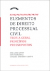 ELEMENTOS DE DIREITO PROCESSUAL CIVIL - teoria geral - principios - pressupostos