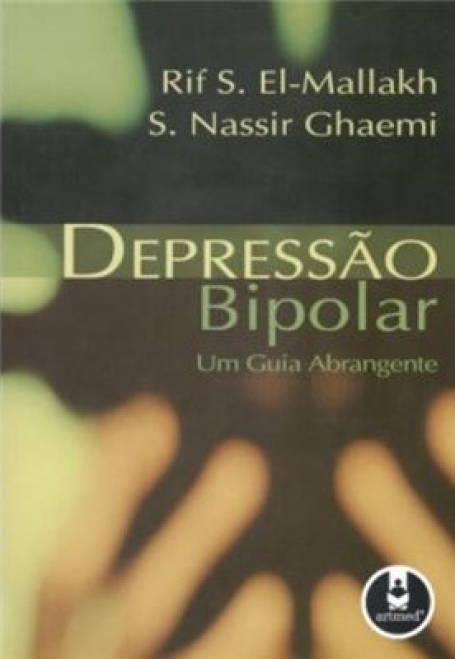 DEPRESSAO BIPOLAR - UM GUIA ABRANGENTE