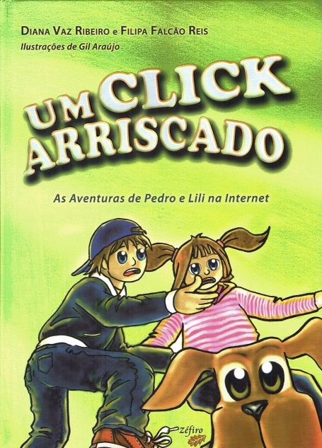UM CLICK ARRISCADO - AS AVENTURAS DE PEDRO E LILI NA INTERNET