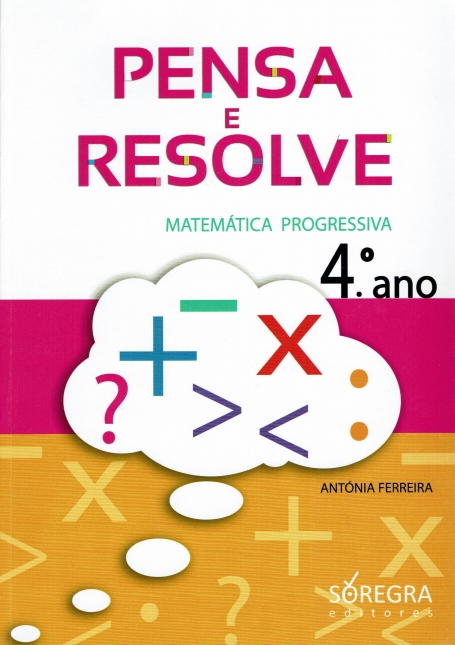 PENSA E RESOLVE - MATEMATICA PROGRESSIVA 4º ANO