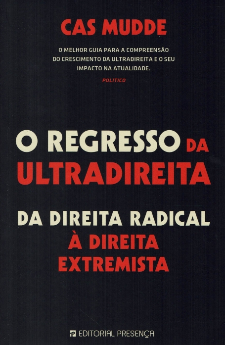 O REGRESSO DA ULTRADIREITA - DA DIREITA RADICAL À DIREITA EXTREMISTA