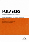 FATCA E CRS - FOREIGN ACCOUNT TAX COMPLIANCE ACT | COMMON REPORTING STANDARD - Enquadramento, regimes juridicos e legislacao complementar 2017