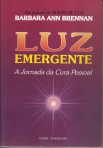 LUZ EMERGENTE - A JORNADA DA CURA PESSOAL