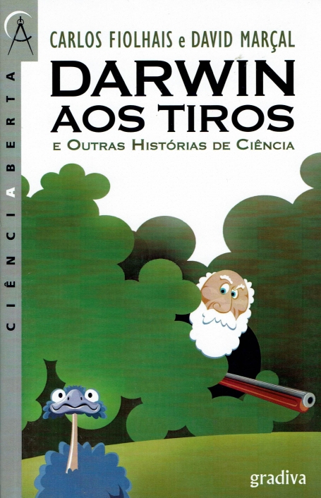 DARWIN AOS TIROS E OUTRAS HISTORIAS DE CIENCIA