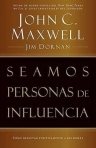 SEAMOS PERSONAS DE INFLUENCIA - como impactar positivamente a los demas