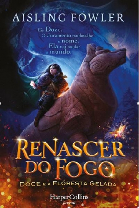 RENASCER DO FOGO - Doze e a Floresta Gelada