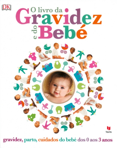LIVRO DA GRAVIDEZ E DO BEBE - gravidez, parto, cuidados do bebe dos 0 aos 3 anos
