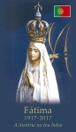 FATIMA 1917-2017 - A HISTORIA NO TEU BOLSO