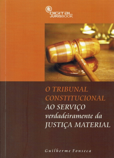TRIBUNAL CONSTITUCIONAL - AO SERVICO VERDADEIRMANETE DA JUSTICA MATERIAL