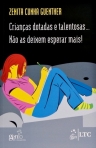 Crianças Dotadas e Talentosas...Não as Deixem Esperar Mais! - 1ª/2012