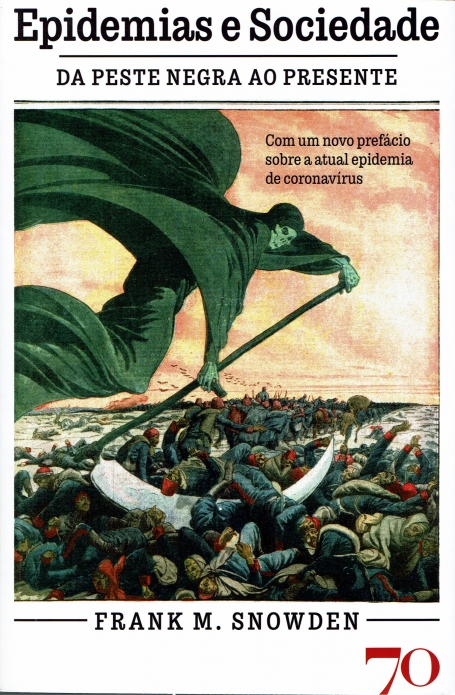 EPIDEMIAS E SOCIEDADE - da peste negra ao presente