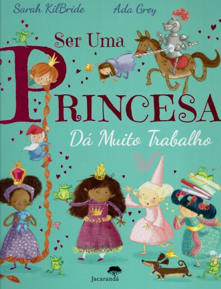 SER UMA PRINCESA DÁ MUITO TRABALHO