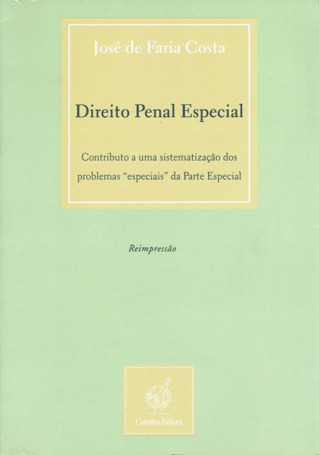 DIREITO PENAL ESPECIAL - CONTRIBUTO A UMA SISTEMATIZACAO DOS PROBLEMAS ESPECIAIS DA PARTE ESPECIAP