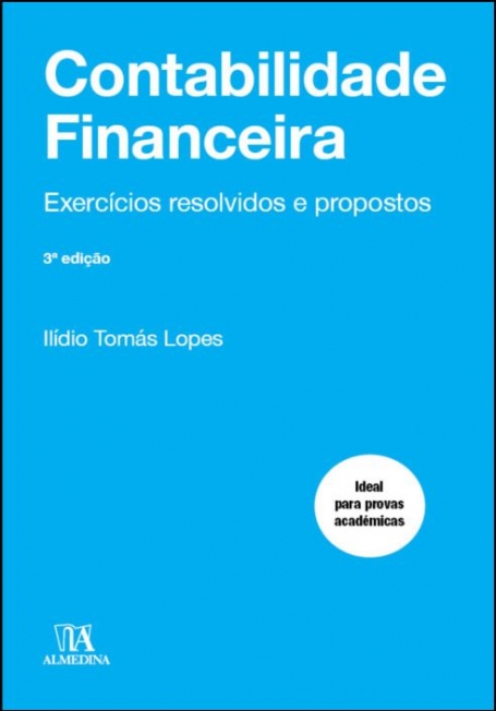 CONTABILIDADE FINANCEIRA - EXERCÍCIOS RESOLVIDOS E PROPOSTOS