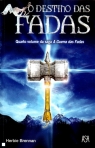 DESTINO DAS FADAS - 4º VOLUME DA SAGA A GUERRA DAS FADAS