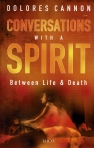 CONVERSATIONS WITH A SPIRIT - BETWEEN LIFE AND DEATH