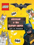 LEGO - THE BATMAN MOVIE - ESCOLHE O TEU SUPER-HEROI - livro de atividades