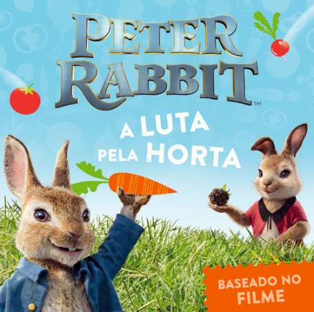 PETER RABBIT A LUTA PELA HORTA - BASEADO NO FILME