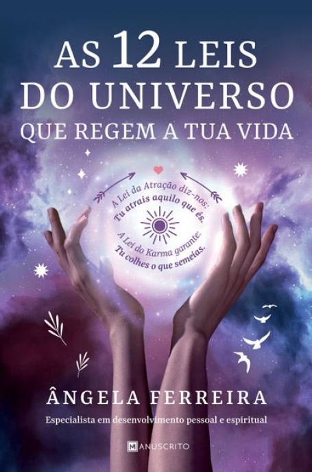 AS 12 LEIS DO UNIVERSO QUE REGEM A TUA VIDA