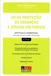 LEI DE PROTECAO DE CRIANCAS E JOVENS EM PERIGO - ANOTADOA E COMENTADA 8º EDICAO REVISTA E ATUALIZADA - regime de execucao das medidas . jurisprodencia . convencao sobre a lei aplicavel na protecao de menores . convencao sobre os direitos da crianca . l