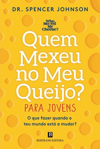 QUEM MEXEU NO MEU QUEIJO PARA JOVENS