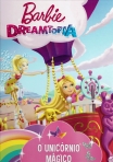 BARBIE DREAMTOPIA - O UNICORNIO MAGICO
