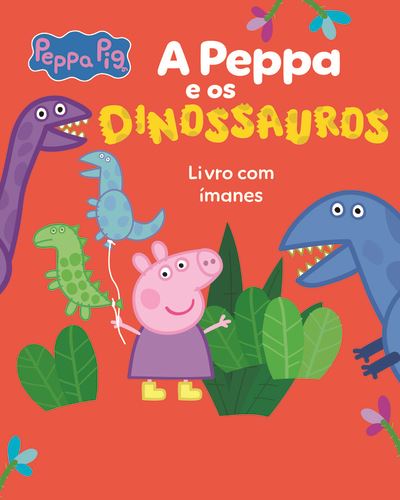 A PEPPA E OS DINOSSAUROS - LIVRO COM IMANES