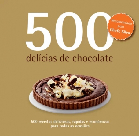 500 RECEITAS - DELÍCIAS DE CHOCOLATE