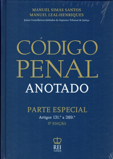 CÓDIGO PENAL ANOTADO PARTE ESPECIAL ARTIGOS 131 A 389 5ª Edição