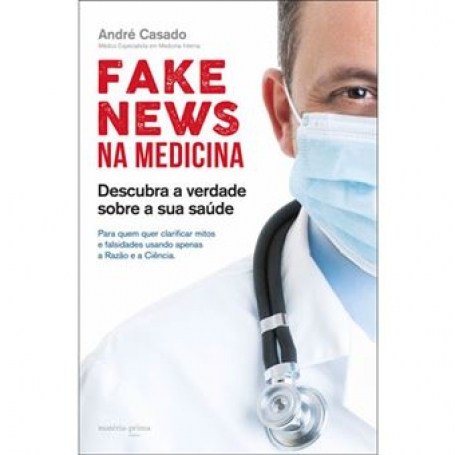 FAKE NEWS NA MEDICINA descubra a verdade sobre a sua saude