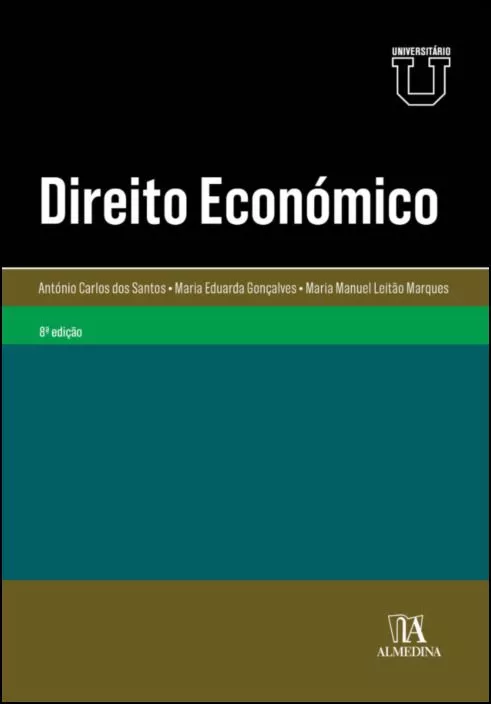 DIREITO ECONÓMICO - UNIVERSITÁRIO - 8ª EDIÇÃO