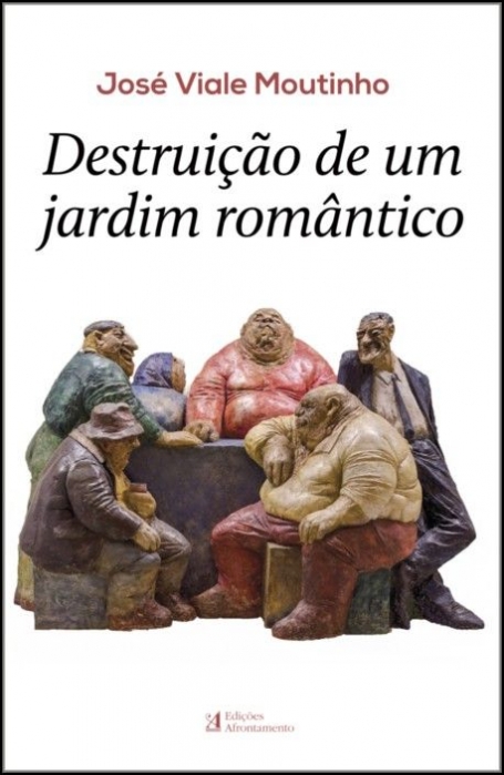DESTRUIÇAO DE UM JARDIM ROMANTICO