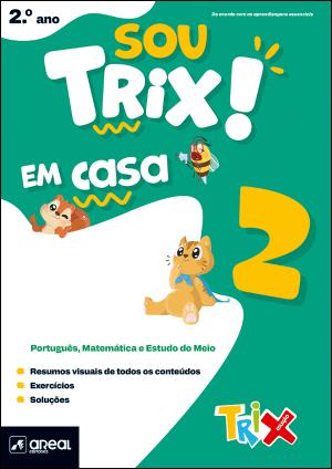 05000139.01000 - SOU TRIX! EM CASA 2º ANO - PORTUGUÊS MATEMÁTICA E ESTUDO DO MEIO