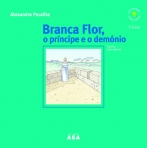 BRANCA FLOR O PRINCIPE E O DEMONIO