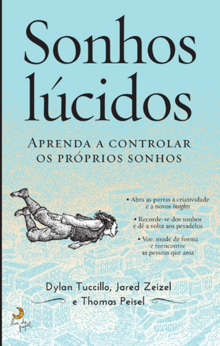 SONHOS LUCIDOS - APRENDA A CONTROLAR OS PROPRIOS SONHOS
