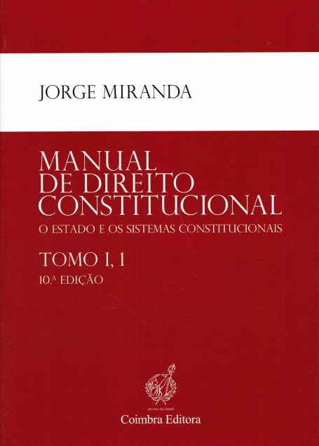 MANUAL DE DIREITO CONSTITUCIONAL - O ESTADO E OS SISTEMAS CONSTITUCIONAIS TOMO I 1 10ª EDICAO