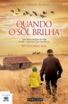 QUANDO O SOL BRILHA - nas licoes simples da vida reside a esperanca que nos move
