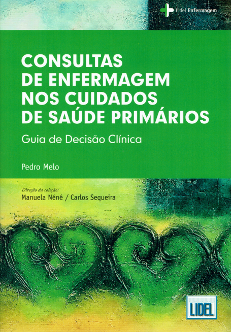 CONSULTAS DE ENFERMAGEM NOS CUIDADOS DE SAUDE PRIMÁRIOS guia de decisão clinica