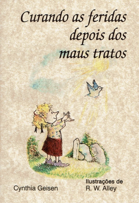 CURANDO AS FERIDAS DEPOIS DOS MAUS TRATOS