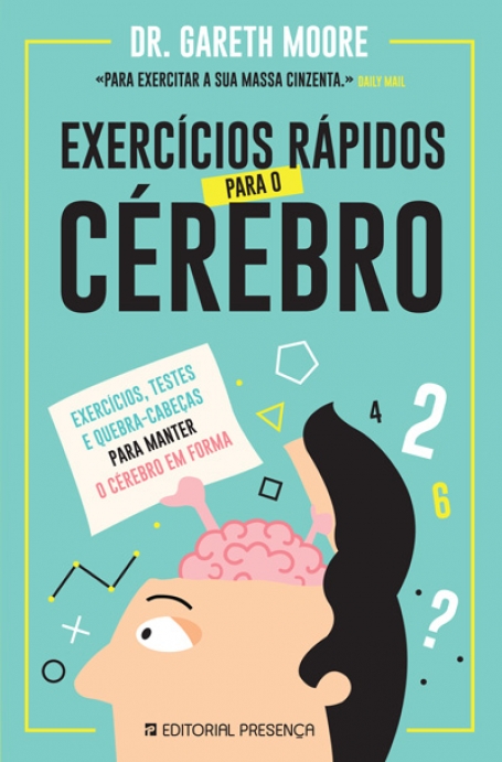 EXERCICIOS RAPIDOS PARA O CEREBRO - EXERCICIOS TESTES E QUEBRA CABECAS PARA MANTER O CEREBRO EM FORMA