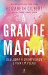 GRANDE MAGIA - descubra a criatividade e viva em pleno