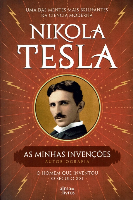 AS MINHAS INVENÇÕES - AUTOBIOGRAFIA