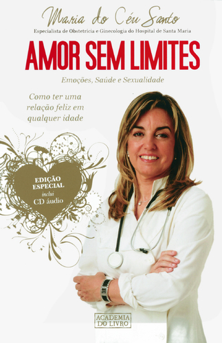 AMOR SEM LIMITES - COMO TER UMA RELACAO FELIZ EM QUALQUER IDADE - edicao especial com cd audio