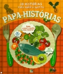 PAPA-HISTORIAS - 10 HISTORIAS PARA ABRIR O APETITE