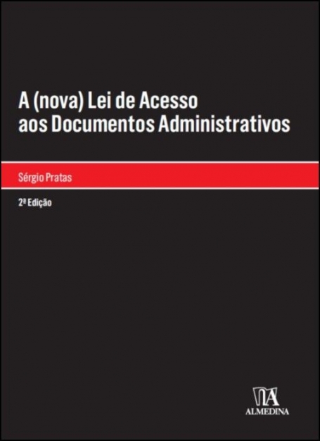 A (NOVA) LEI DE ACESSO AOS DOCUMENTOS ADMINISTRATIVOS