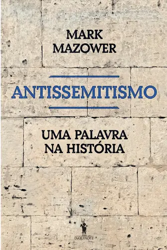 ANTISSEMITISMO - UMA PALAVRA NA HISTÓRIA