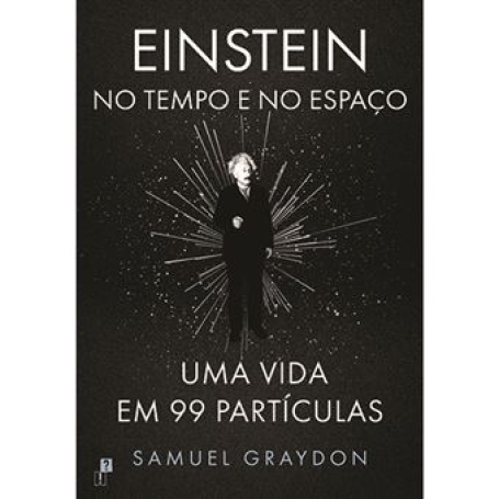 EINSTEIN NO TEMPO E NO ESPACO